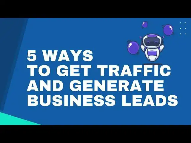 Video thumbnail for 5 Ways to Get Traffic and Generate Business Leads | LeadStal