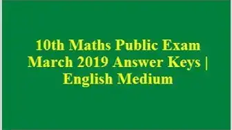 'Video thumbnail for 10th Maths Public Exam March 2019 Answer Keys | English Medium'