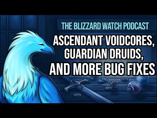 Video thumbnail for Ascendant Voidcores, Guardian Druids, and more WoW bug fixes