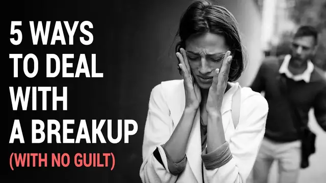 Video thumbnail for 5 Ways To Deal With A Breakup With No Guilt
