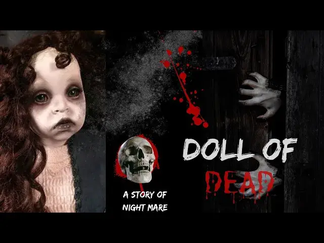 'Video thumbnail for A Doll of dead -A Story of Night Mare ,Scary story of Doll English True Horror story'