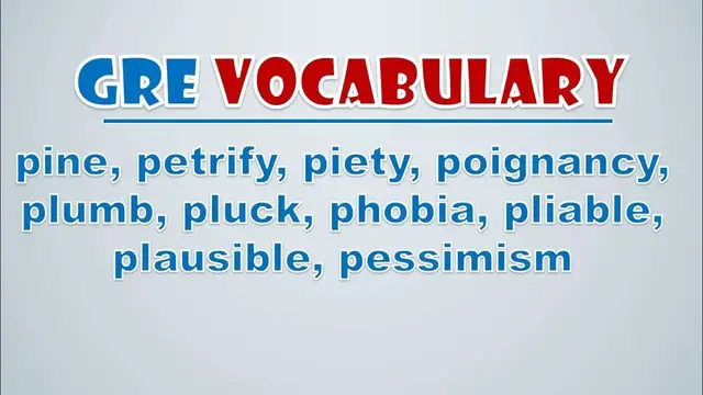 Video thumbnail for GRE Vocabulary: Pine, Petrify, Piety, Poignancy, Plumb, Pluck, Phobia, Pliable, Plausible