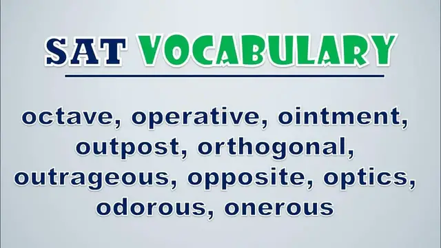 Video thumbnail for SAT Vocabulary: Octave, Operative, Ointment, Outpost, Orthogonal, Outrageous, Opposite, Optics