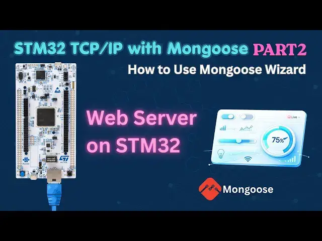 Video thumbnail for STM32 Ethernet with Mongoose (Part 2): Use Mongoose Wizard to Build a Web Server on STM32