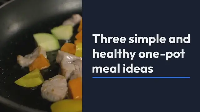 Video thumbnail for Simple and Healthy One-Pot Meals