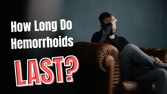 'Video thumbnail for How Long Do Hemorrhoids Last'