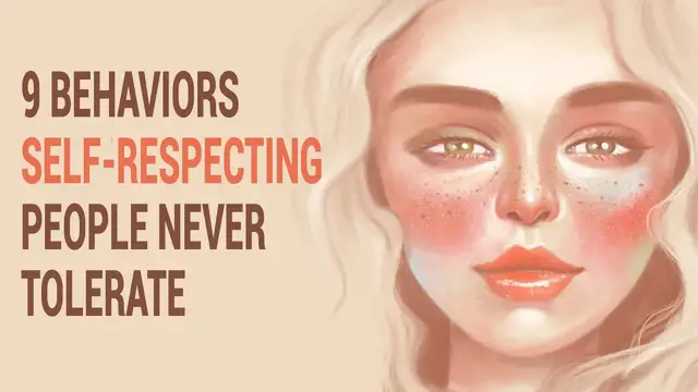 'Video thumbnail for 9 Behaviors Self Respecting People Never Tolerate'