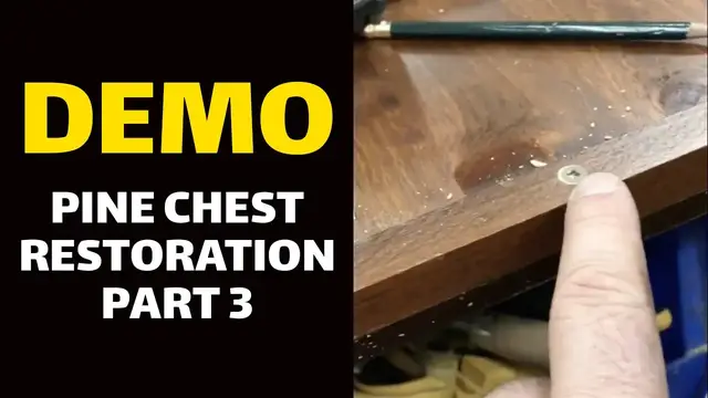 Video thumbnail for DEMO: Pine Chest Restoration Part 3 of 4