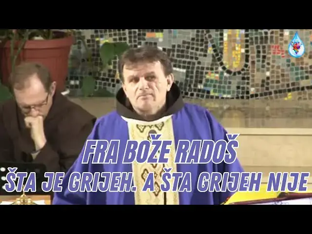 Video thumbnail for FRA BOŽE RADOŠ - ŠTO JE GRIJEH?? A ŠTO GRIJEH NIJE ??