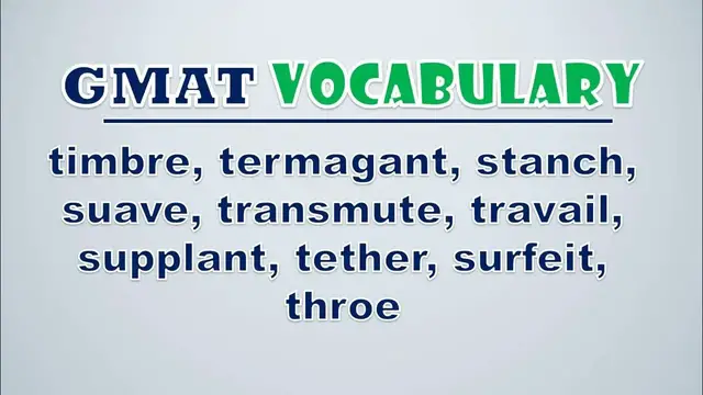 Video thumbnail for GMAT Vocabulary: Timbre, Termagant, Stanch, Suave, Transmute, Travail, Supplant, Tether, Surfeit