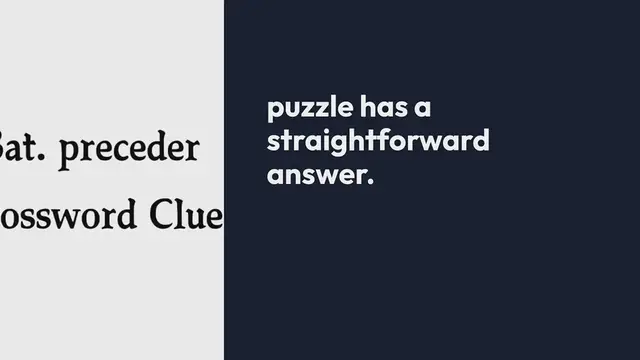Video thumbnail for NYT Sat. preceder Crossword Clue Puzzle Answer from September 30, 2024