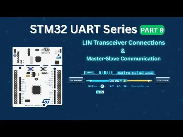 Video thumbnail for STM32 UART Tutorial (Part 9): STM32 LIN Master–Slave Communication | MCP2004 Transceiver