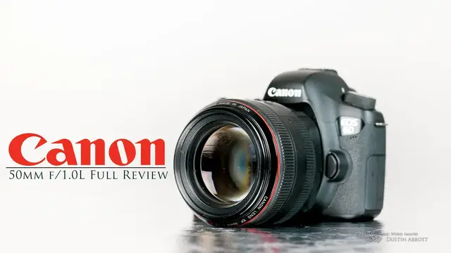 F値 1.0！！！CANON EF 50mm F1.0 L USM#230538 Canon EF 50mm f/1.0L USM Review - DustinAbbott.net