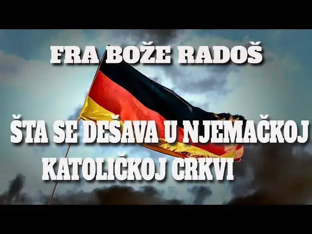 Video thumbnail for FRA BOŽE RADOŠ -  ŠTA SE DEŠAVA U NJEMAČKOJ KATOLIČKOJ CRKVI