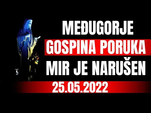 Video thumbnail for MEĐUGORJE GOSPINA PORUKA  -  MIR JE NARUŠEN