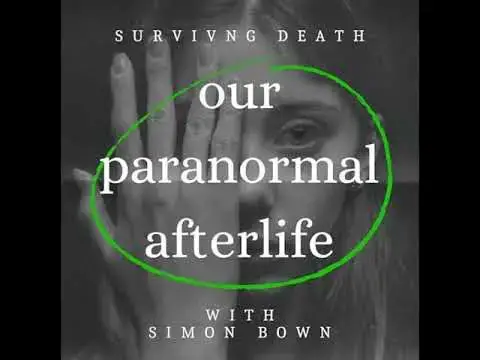 Video thumbnail for Our Paranormal Afterlife with Simon Bown and Marilynn Hughes, Out of Body Travel