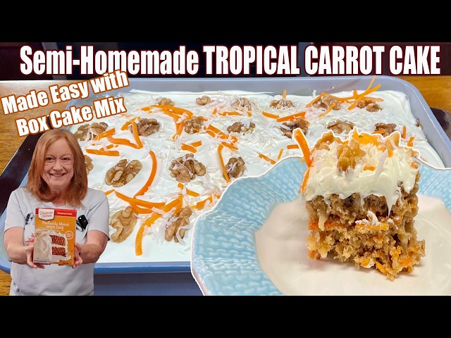 Video thumbnail for Semi-Homemade TROPICAL CARROT CAKE Made with Box Cake Mix