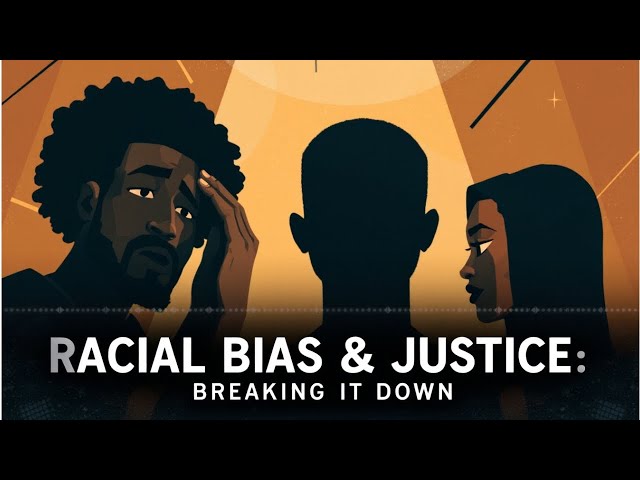 Video thumbnail for Racial Bias and Justice: Breaking It Down
