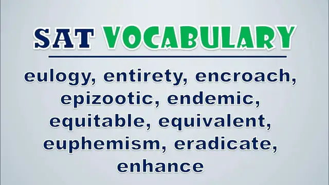 Video thumbnail for SAT Vocabulary: Eulogy, Entirety, Encroach, Epizootic, Endemic, Equitable, Equivalent, Euphemism