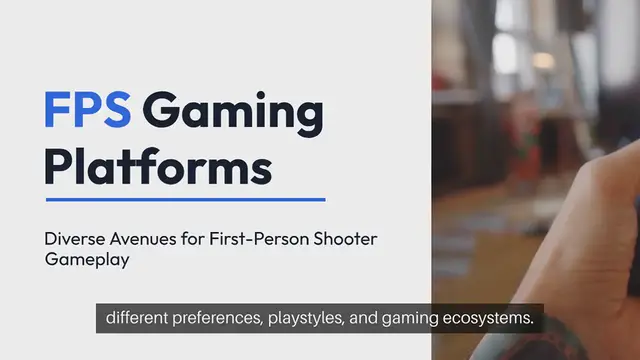 Video thumbnail for FPS Gaming Platforms