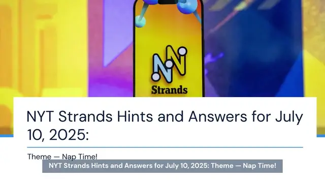 'Video thumbnail for NYT Strands hints, answers for July 10'