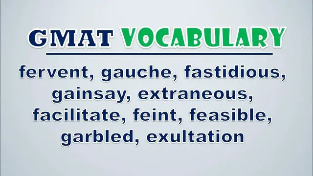 Video thumbnail for GMAT Vocabulary: Fervent, Gauche, Fastidious, Gainsay, Extraneous, Facilitate, Feint, Feasible