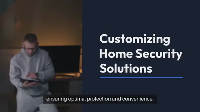 Video thumbnail for Customizing Home Security Solutions