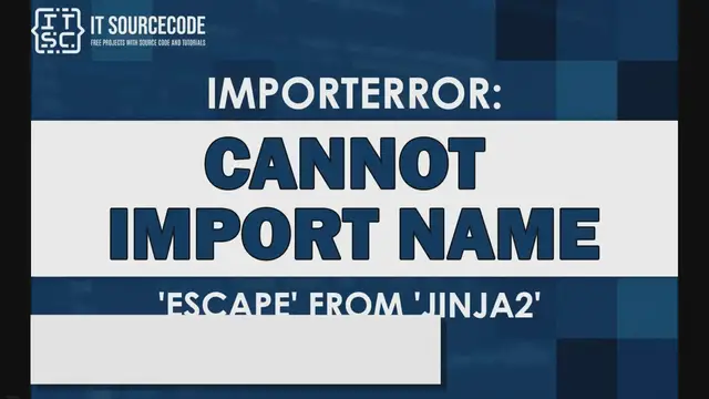 Video thumbnail for Importerror: cannot import name ‘escape’ from ‘jinja2’