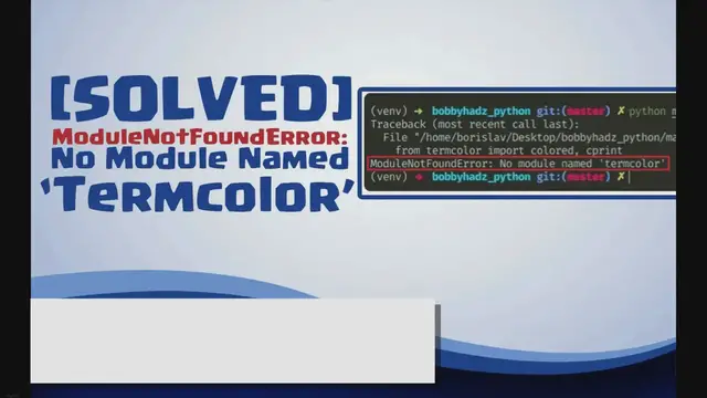 Video thumbnail for ModuleNotFoundError: No Module Named Termcolor