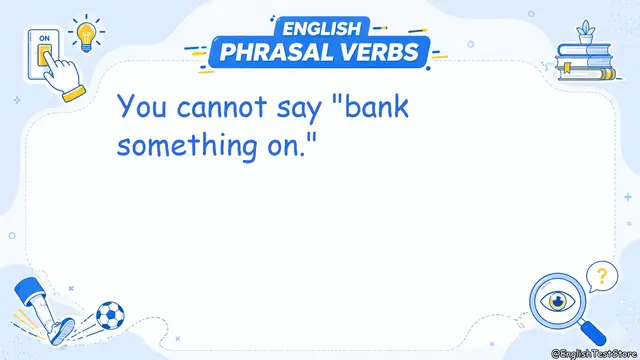 Video thumbnail for Bank on sth Meaning, Examples & How to Use the Phrasal Verb
