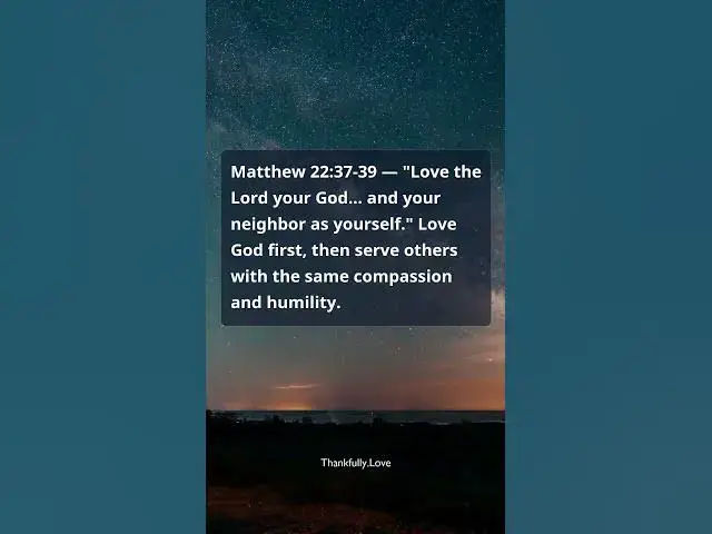 Video thumbnail for Matthew 22:37-39 — Love God, Love Others