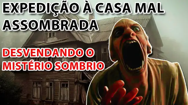 Video thumbnail for Expedição à Casa Mal Assombrada  Desvendando o Mistério Sombrio