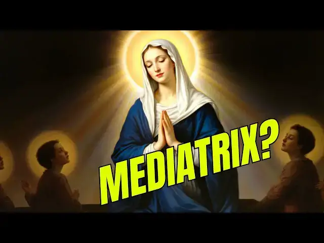 'Video thumbnail for Is Mary a Mediatrix?'