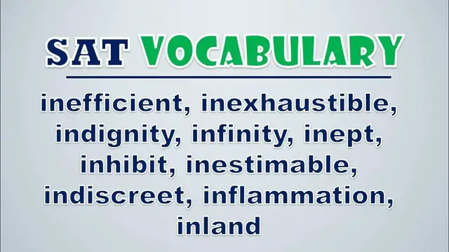 Video thumbnail for SAT Vocabulary: Inefficient, Inexhaustible, Indignity, Infinity, Inept, Inhibit, Inestimable