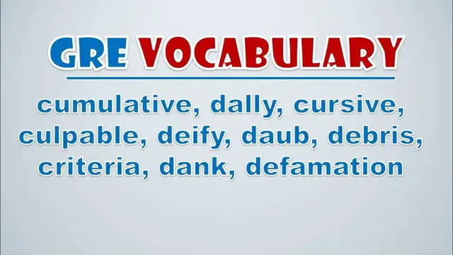 Video thumbnail for GRE Vocabulary: Cumulative, Dally, Cursive, Culpable, Deify, Daub, Debris, Criteria, Dank