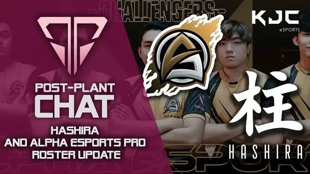 'Video thumbnail for Hashira and Alpha Esports Pro Roster Update | Post-Plant Chat'