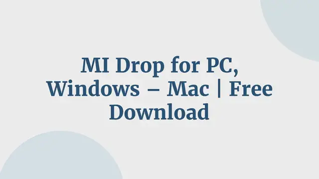 Video thumbnail for MI Drop for PC, Windows – Mac | Free Download