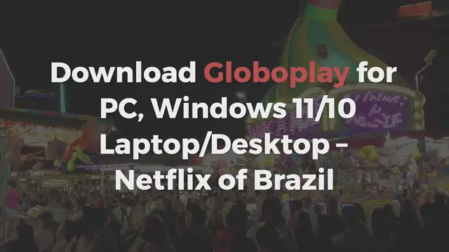 Video thumbnail for Download Globoplay for PC, Windows 11/10 Laptop/Desktop – Netflix of Brazil