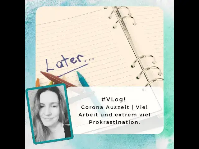 Video thumbnail for #DailyVlog! Corona Auszeit | Viel Arbeit und extrem viel Prokrastination.