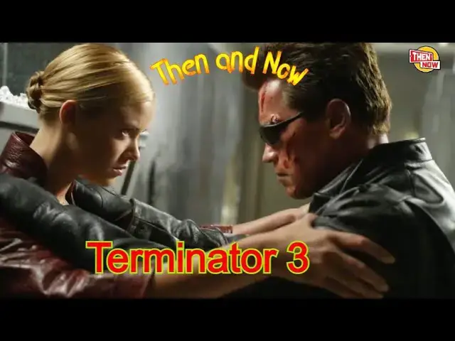 'Video thumbnail for Terminator 3 Cast Then and Now 2021'