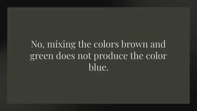 Video thumbnail for Does brown and green make blue?