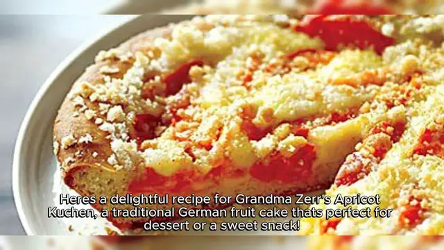 Video thumbnail for Grandma Zerr's Apricot Kuchen Recipe