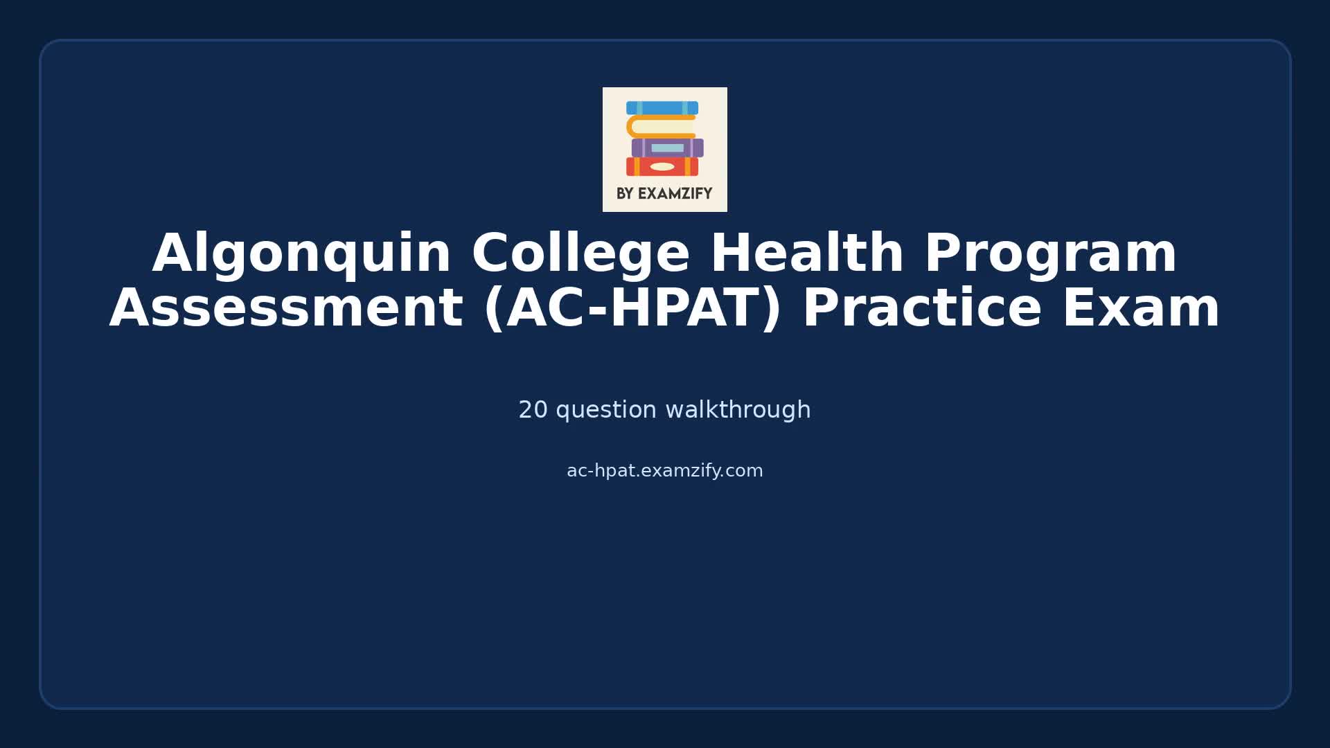 Video thumbnail for Algonquin College Health Program Assessment (AC-HPAT) Practice Exam
