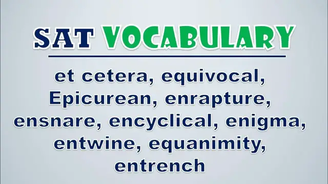 Video thumbnail for SAT Vocabulary: Et Cetera, Equivocal, Epicurean, Enrapture, Ensnare, Encyclical, Enigma, Entwine