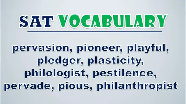 Video thumbnail for SAT Vocabulary: Pervasion, Pioneer, Playful, Pledger, Plasticity, Philologist, Pestilence, Pervade