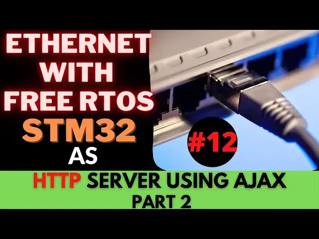 Video thumbnail for STM32 ETHERNET #12 HTTP Server with AJAX - PART 2 || NETCONN || LWIP