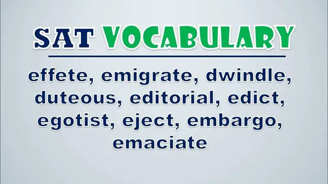 Video thumbnail for SAT Vocabulary: Effete, Emigrate, Dwindle, Duteous, Editorial, Edict, Egotist, Eject, Embargo
