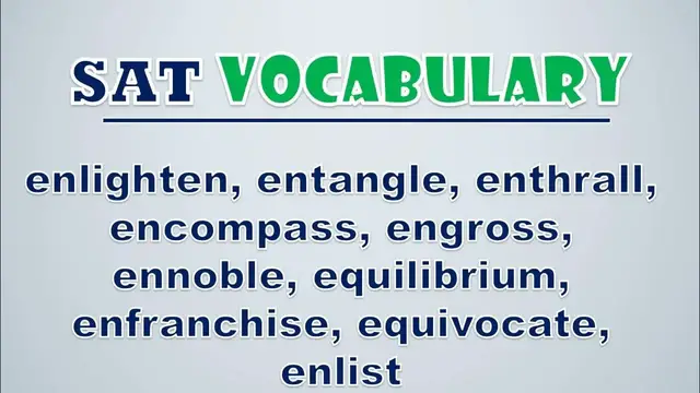 Video thumbnail for SAT Vocabulary: Enlighten, Entangle, Enthrall, Encompass, Engross, Ennoble, Equilibrium