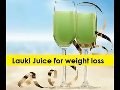 'Video thumbnail for Lauki juice for weight loss - How to use it?'
