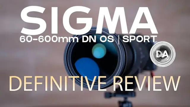 Video thumbnail for Sigma 60-600mm F4.5-6.3 DG DN OS Sport | Definitive Review